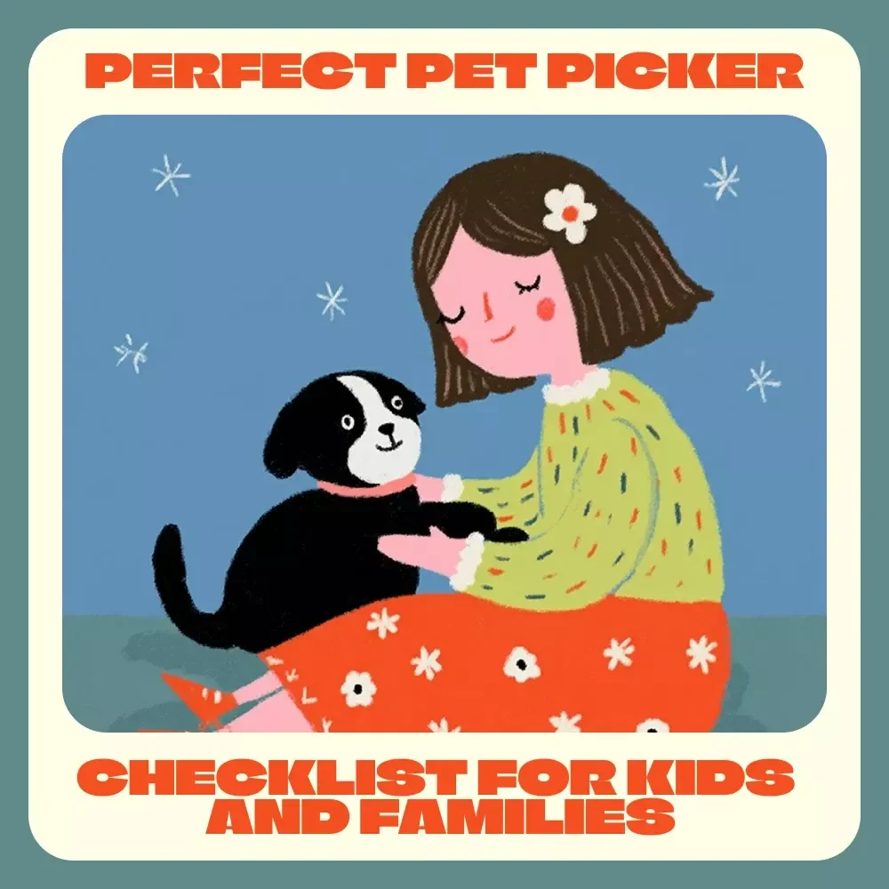 Perfect Pet Picker Checklist for Kids and Families | Digital Download | Find the Best Pet for Kids & Your Family Lifestyle