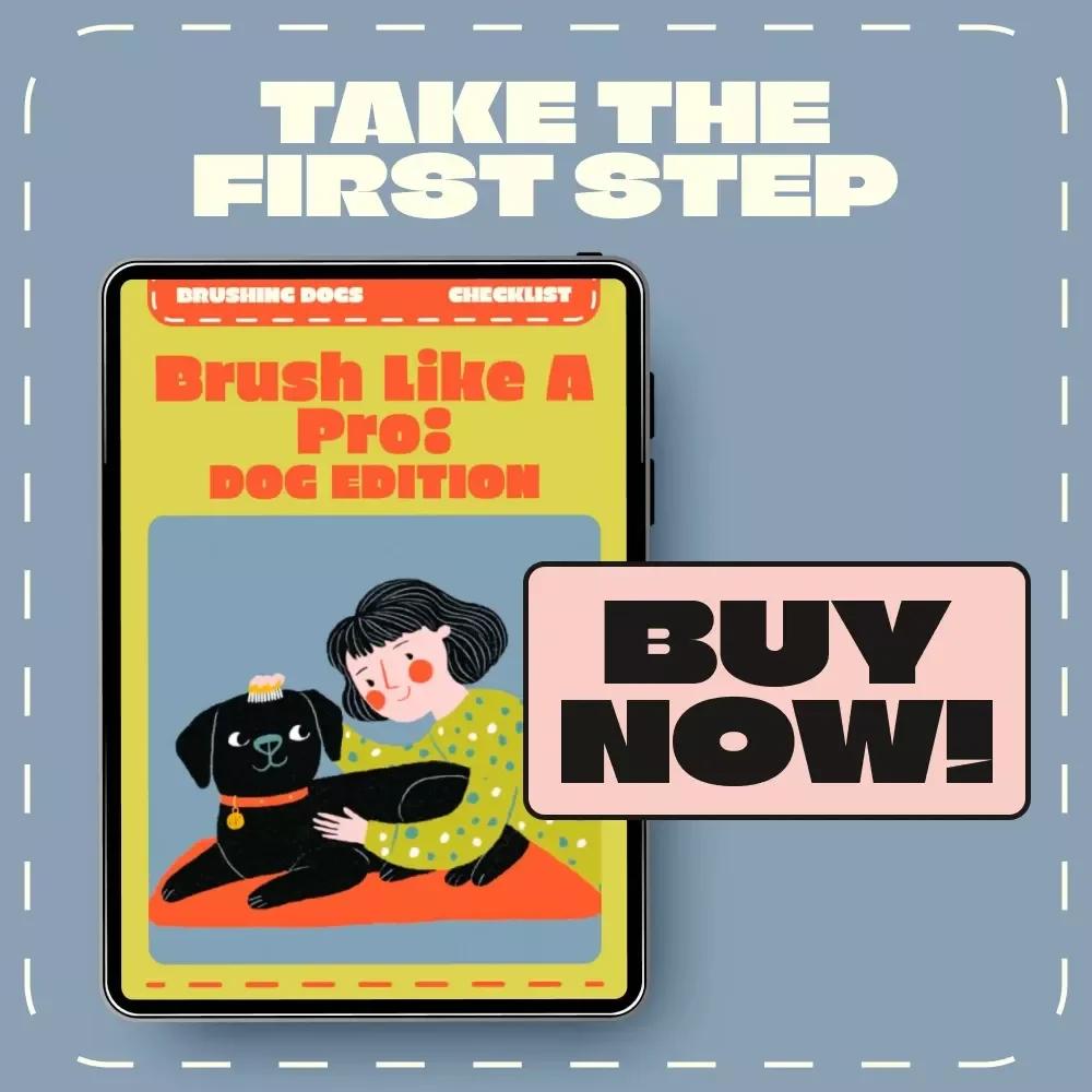 Brush Like a Pro: Dog Edition | Printable Dog Brushing Checklist for Healthy Coats & Easy Grooming | Brushing Dogs Frequency and Tips Guide