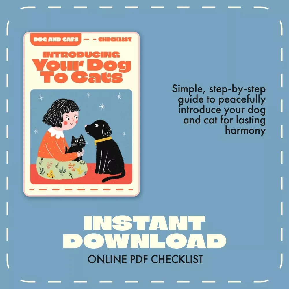 Introducing Your Dog to Cats | Printable Checklist for Pet Owners | How to Introduce a Dog to Cats with Confidence and Calm