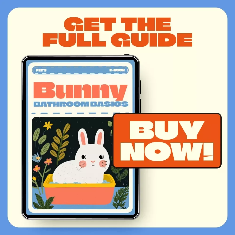 Bunny Bathroom Basics | How to Litter Train a Rabbit eBook | Step-by-Step Rabbit Litter Training Guide for Beginners, Pet Owners & Bunny Lovers