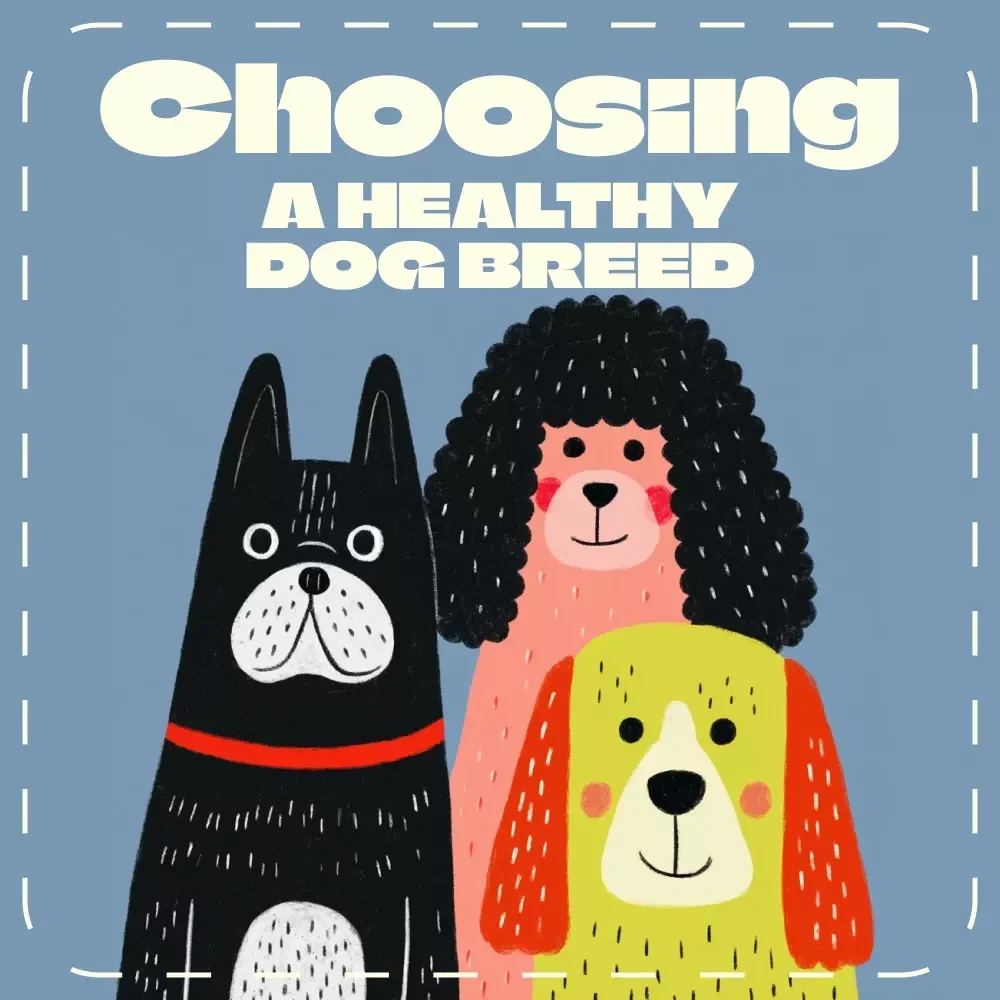 Choosing a Healthy Dog Breed Checklist | How to Choose a Healthy Breed of Dog | Digital Download Pet Owner’s Guide for Smart Puppy Selection & Responsible Dog Adoption