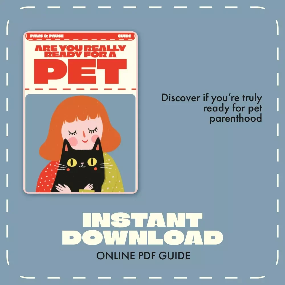 Paws & Pause: Are You Really Ready for a Pet? | Digital Pet Readiness Guide, Signs You’re Ready for a Pet Checklist, Pet Adoption Preparation eBook