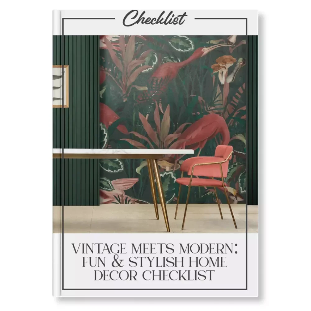 Vintage Meets Modern: Fun & Stylish Home Decor Checklist | Digital Download | Vintage Style Interior Design Guide | Mix Vintage Finds with Modern Decor | Printable Home Styling Resource