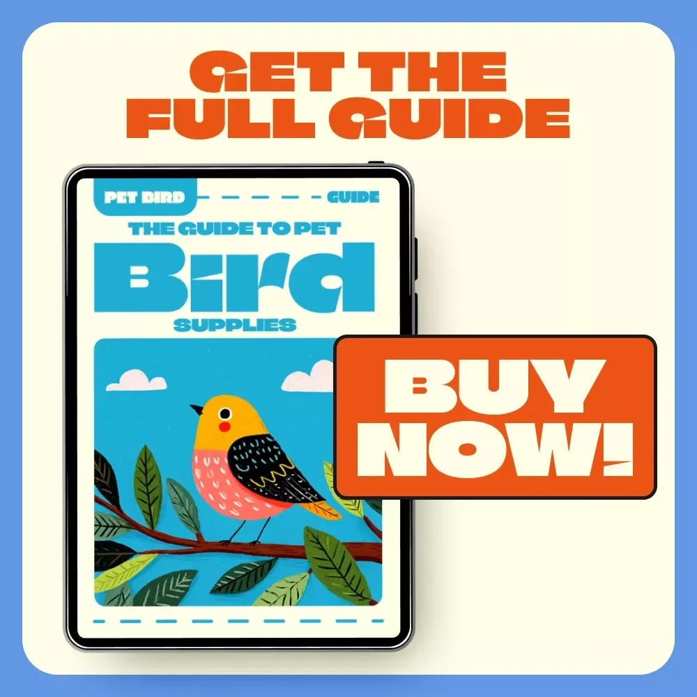 The Guide to Pet Bird Supplies | Ultimate pet bird supply list | Digital Download for Bird Owners, Parrot Parents & Pet Lovers