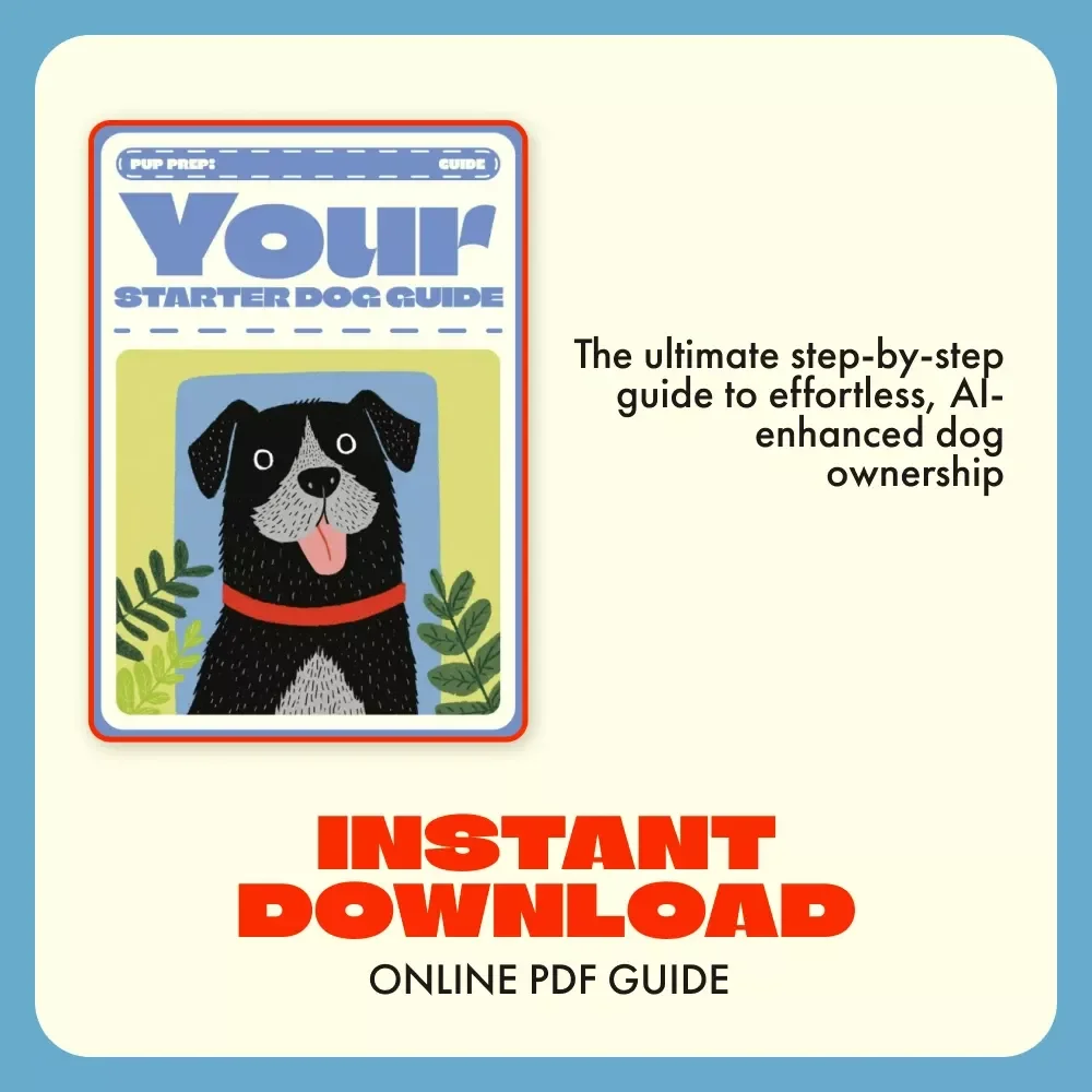 Pup Prep: Your Starter Dog Guide | Digital Dog Supply List for Beginners | Essential Puppy Care & AI Dog Care Tips eBook