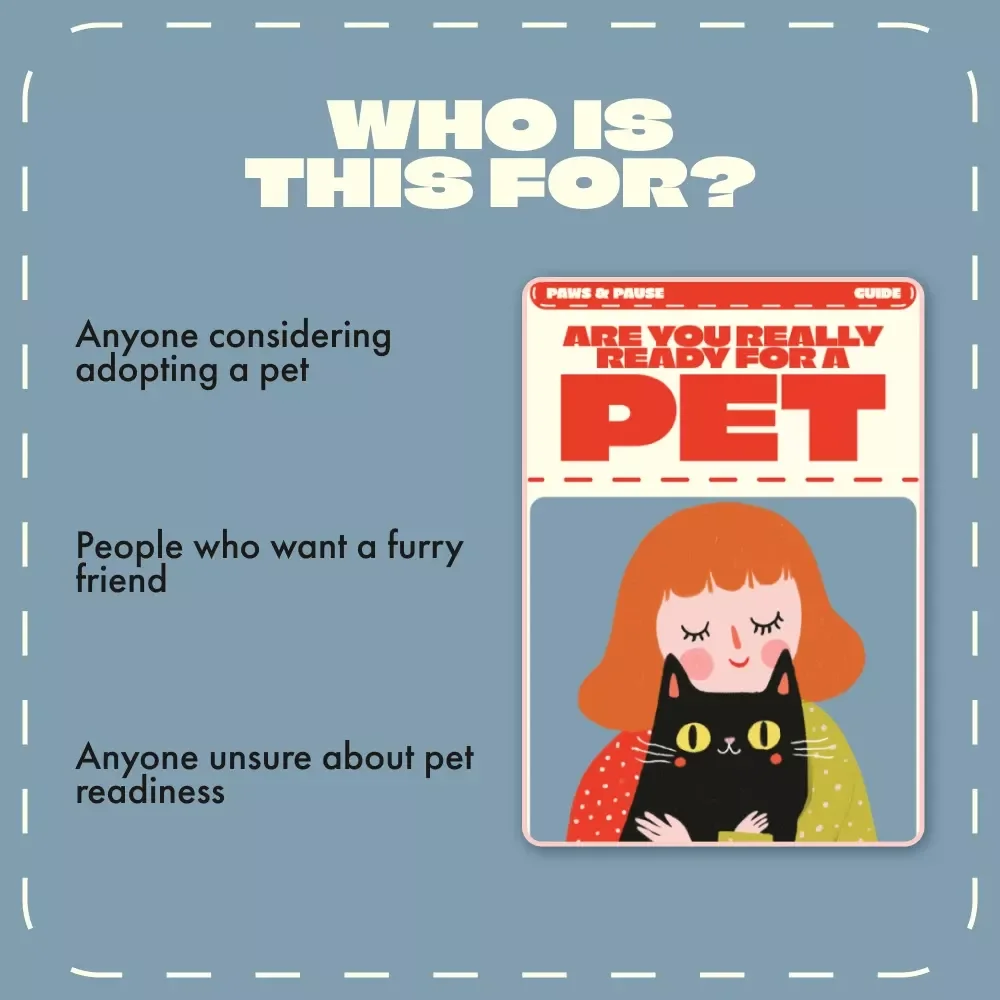 Paws & Pause: Are You Really Ready for a Pet? | Digital Pet Readiness Guide, Signs You’re Ready for a Pet Checklist, Pet Adoption Preparation eBook