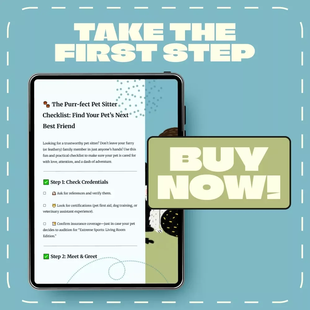 The Purr-fect Pet Sitter Checklist: Find Your Pet’s Next Best Friend | How to Choose a Pet Sitter | Printable Pet Care Guide for Responsible Pet Owners