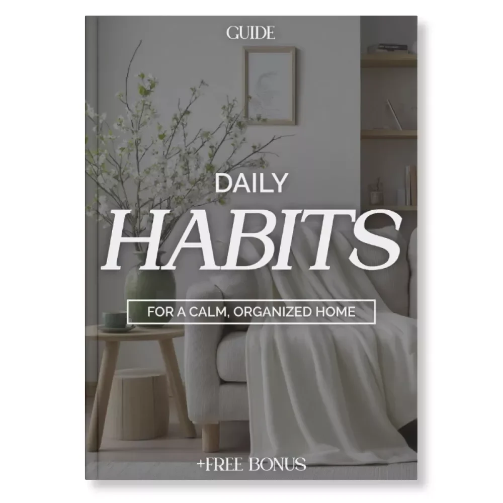 Daily Habits for a Calm, Organized Home | Printable Guide for Everyday Peace, Productivity & Tips for Daily Decluttering | Digital Download eBook