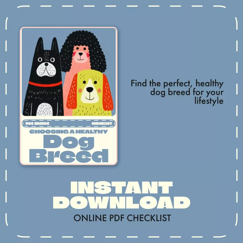 Choosing a Healthy Dog Breed Checklist | How to Choose a Healthy Breed of Dog | Digital Download Pet Owner’s Guide for Smart Puppy Selection & Responsible Dog Adoption
