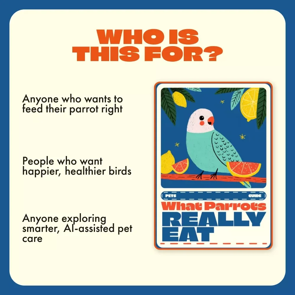 What Parrots Really Eat | Parrot Diet Guide eBook for Parrot Owners | Healthy Parrot Feeding Tips, Foods to Avoid, DIY Parrot Meals & AI Meal Planner | Digital Download for Bird Lovers