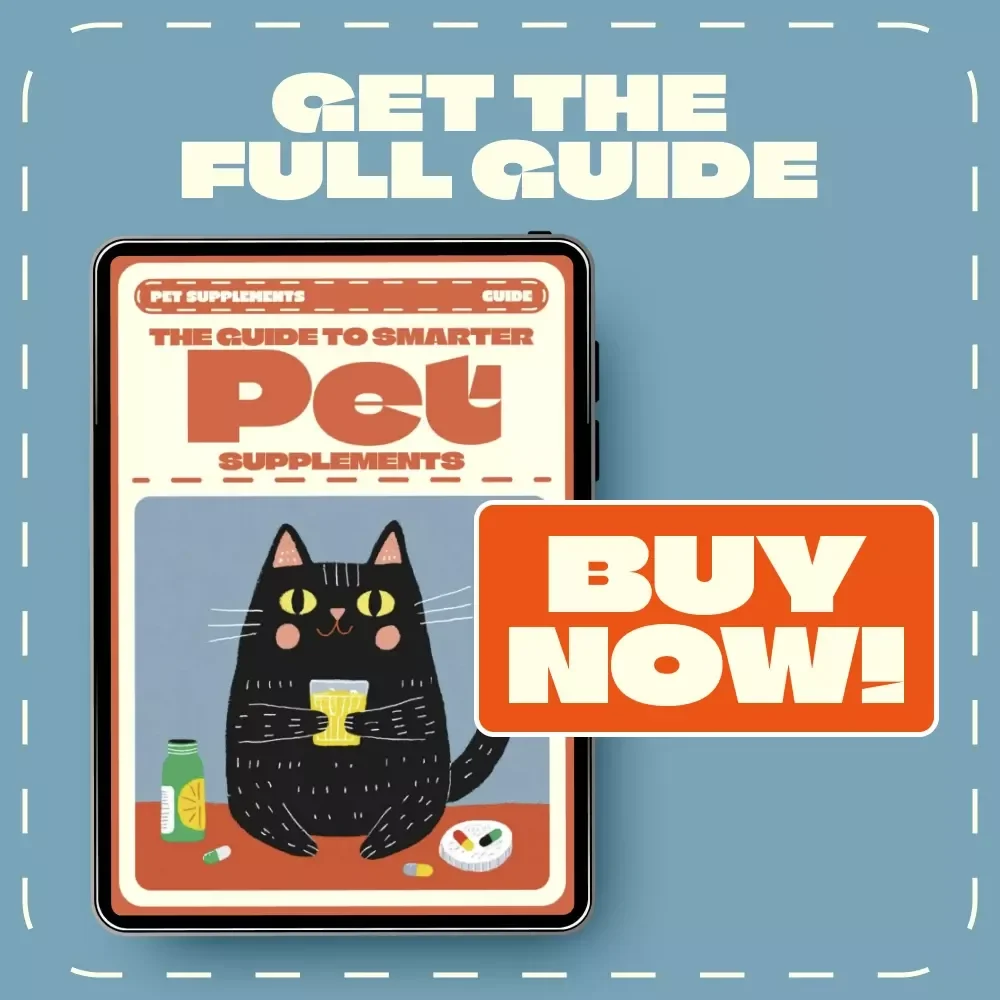 The Guide to Smarter Pet Supplements | Digital Pet Health Guide & Pet Supplements Checklist for Dogs & Cats | Wellness eBook for Pet Owners & Pet Businesses