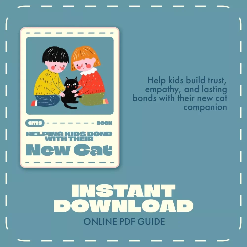 Helping Kids Bond with Their New Cat | eBook Guide for Parents | Digital Download for Families Bringing Home a Cat