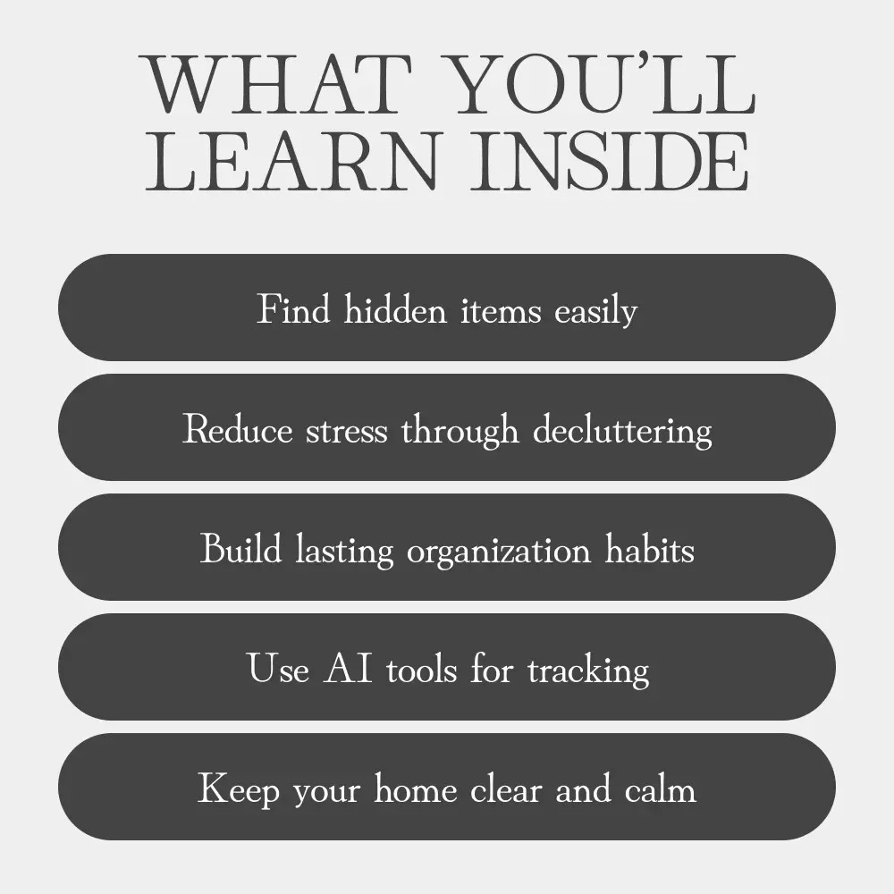 The Hidden Treasures of Your Home | Digital Guide to Remembering What You Store, Organize Smarter & Find Forgotten Items Fast | What to Do When You Forget What’s Stored | Home Decluttering eBook