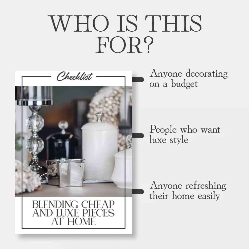 Blending Cheap and Luxe Pieces at Home – Printable Checklist | Home Styling Guide for Mixing Budget & Luxury Décor | How to Mix Cheap and Luxe Pieces Like a Pro