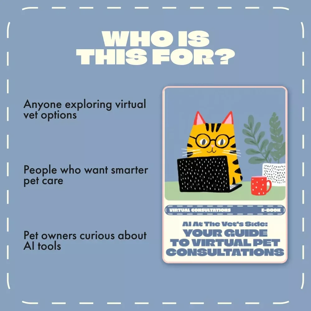 AI at the Vet’s Side: Your Guide to Virtual Pet Consultations | How to Use AI for Virtual Vet Consultations | Digital eBook for Pet Owners and Animal Lovers