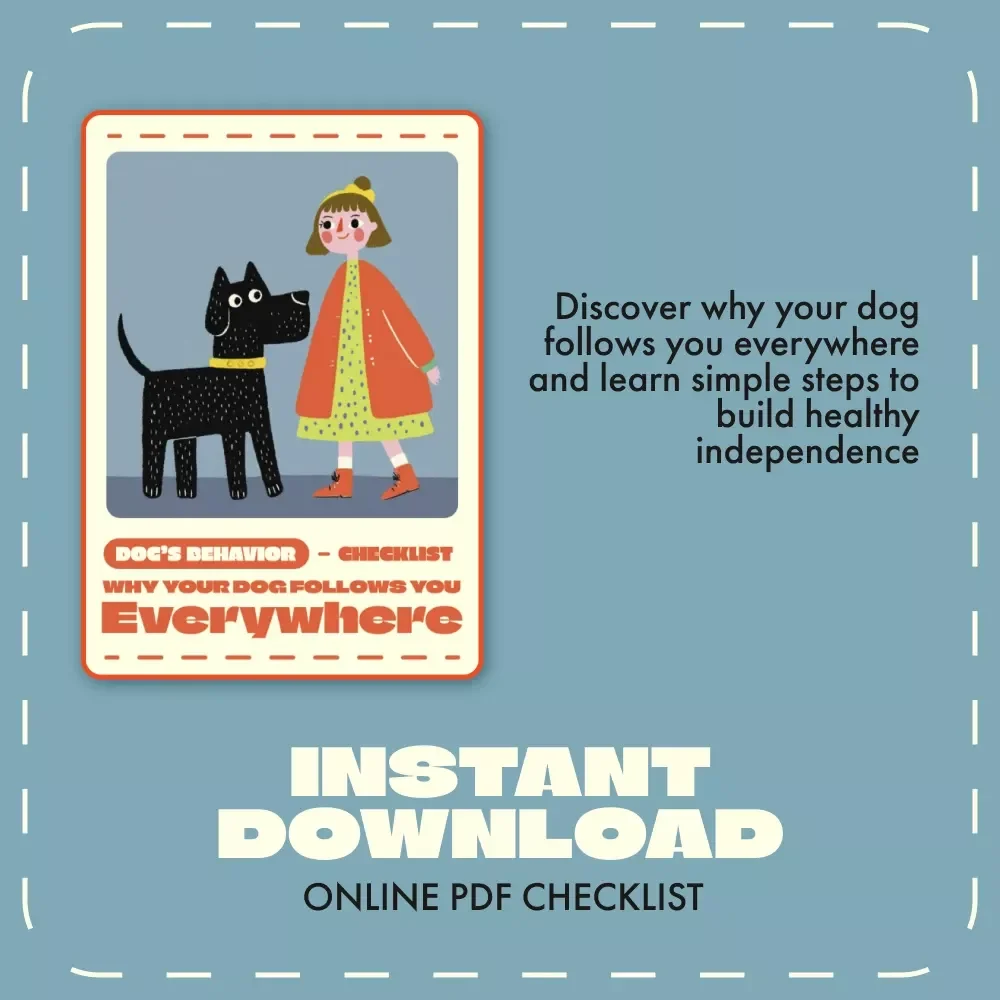 Why Your Dog Follows You Everywhere Checklist | Printable Pet Behavior Guide | Digital Download for Dog Owners | Why Does My Dog Follow Me Everywhere