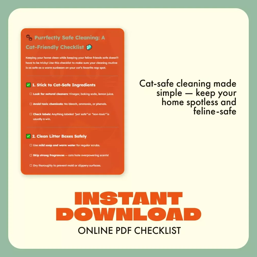 Purrfectly Safe Cleaning: A Cat-Friendly Checklist | Digital Download for Cat Owners | Safe Cleaning Products for Cat Homes | Printable Pet-Safe Cleaning Guide