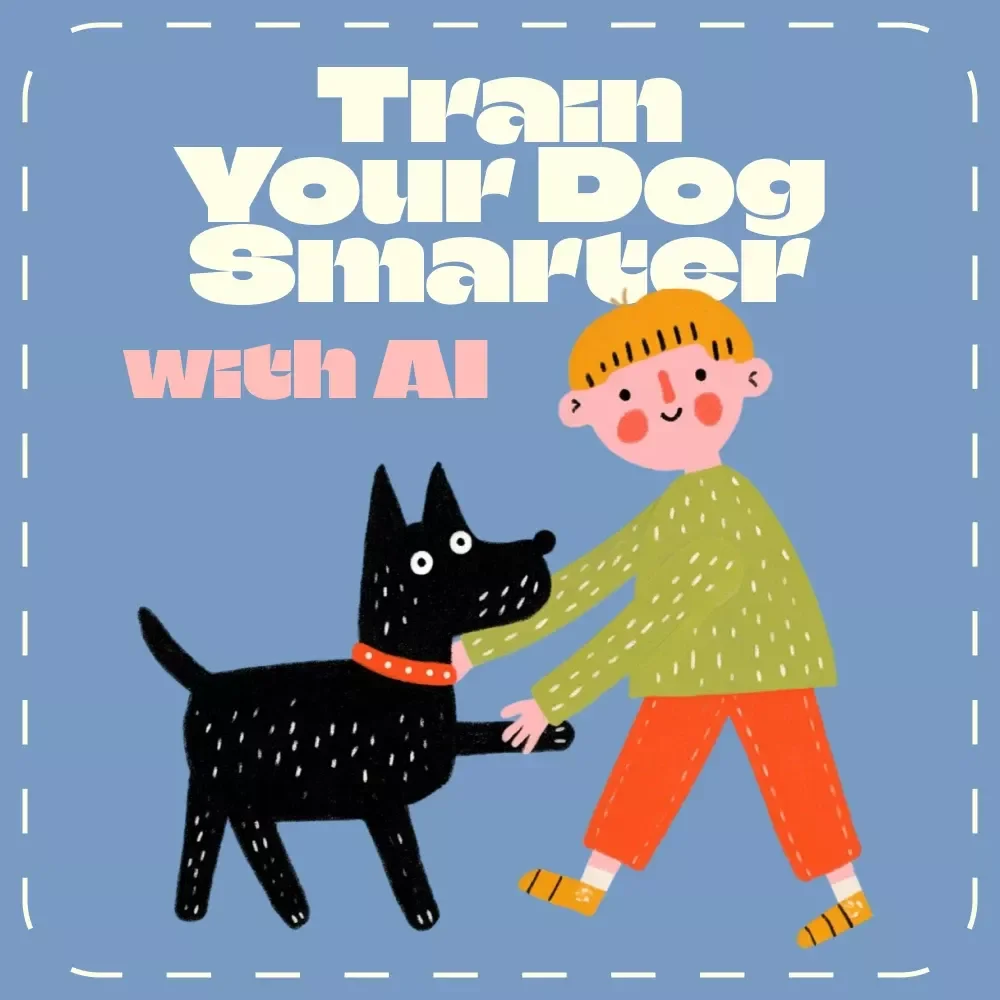Using AI to Train Your Dog Smarter, Not Harder | Digital Guide on How to Use AI to Train Your Dog | Personalized Pet Training eBook for Smarter Results