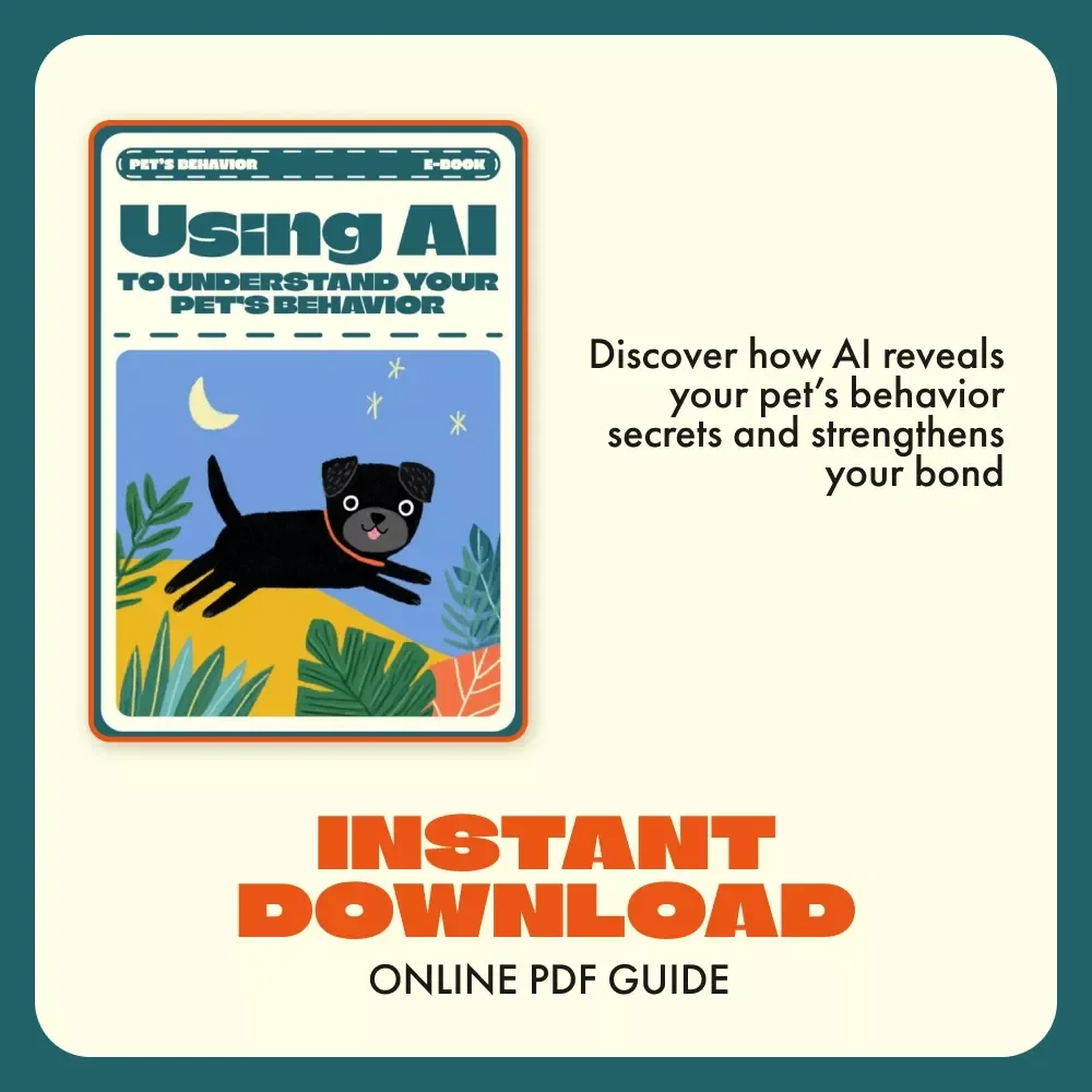 Using AI to Understand Your Pet’s Behavior | eBook Guide for Pet Owners | Learn how to use AI to analyze your pet's behavior, recognize patterns, and improve communication