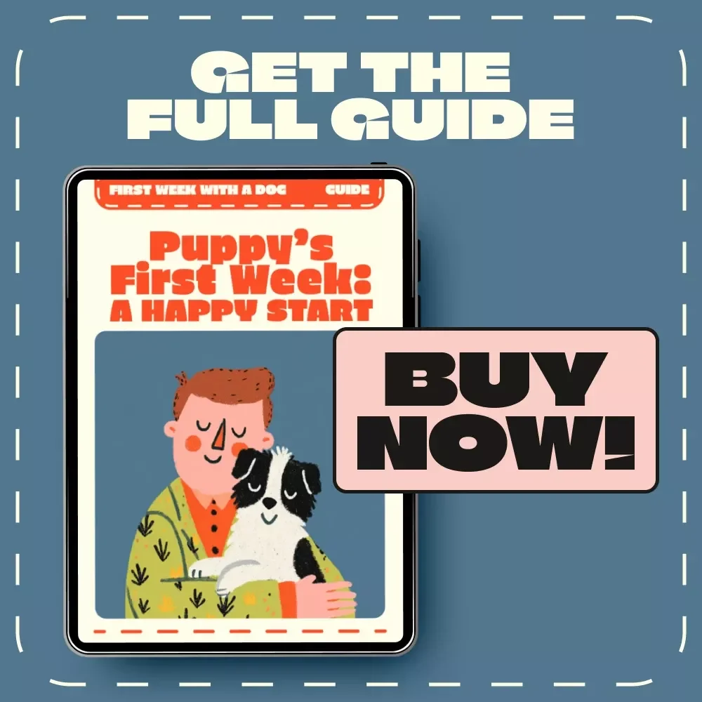 Puppy’s First Week: A Happy Start | New Dog Owner Guide | What to Do in the First Week with a Dog | Puppy Training & Routine eBook Download