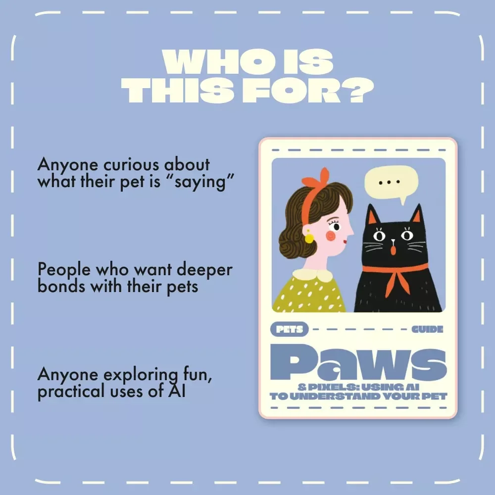 Paws & Pixels: Using AI to Understand Your Pet | Digital Guide on how to use ai to understand what your pet is saying | Learn Pet Behavior Decoding with AI Tools