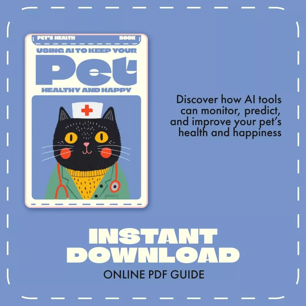 Using AI to Keep Your Pet Healthy and Happy | Digital Pet Care Guide, eBook & Checklist for Smart Pet Owners | AI Pet Health Monitoring & Wellness Tools