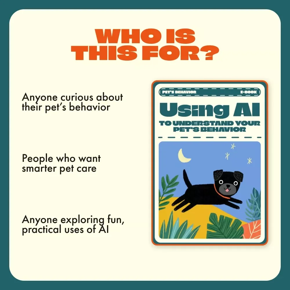 Using AI to Understand Your Pet’s Behavior | eBook Guide for Pet Owners | Learn how to use AI to analyze your pet's behavior, recognize patterns, and improve communication