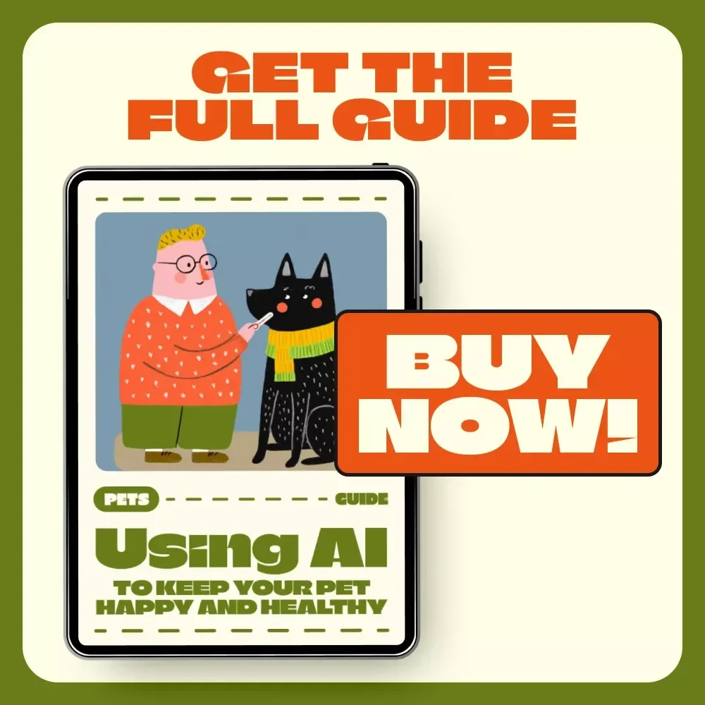 Using AI to Keep Your Pet Happy and Healthy | Digital Guide on How to Use AI to Schedule Pet Care Tasks, Track Wellness & Automate Daily Routines