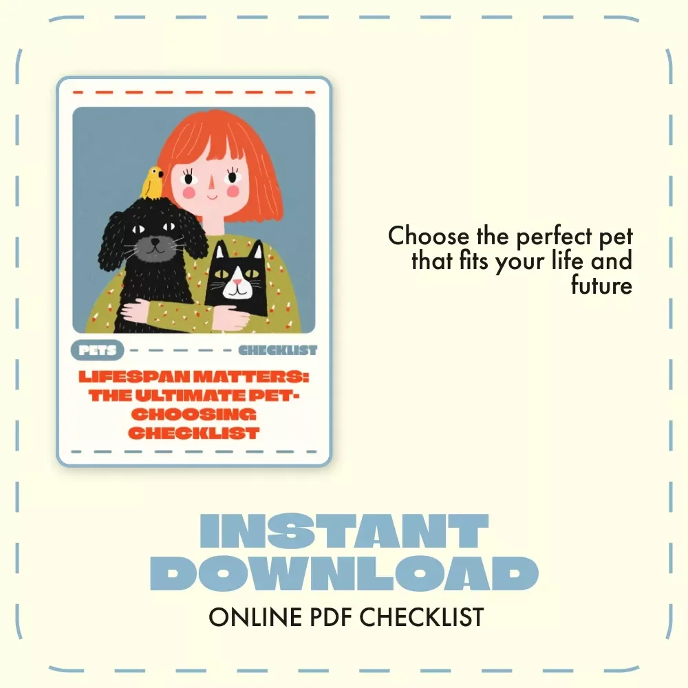 Lifespan Matters: The Ultimate Pet-Choosing Checklist | Digital Download Guide for Choosing a Pet Based on Lifespan | Pet Owner Planning eBook for Responsible, Lifelong Companionship