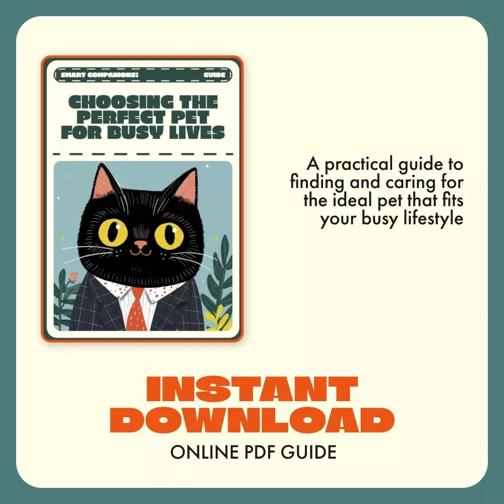 Smart Companions: Choosing the Perfect Pet for Busy Lives | Digital Guide for Finding the Best Pet for Busy People, AI-Assisted Pet Care & Lifestyle Matching