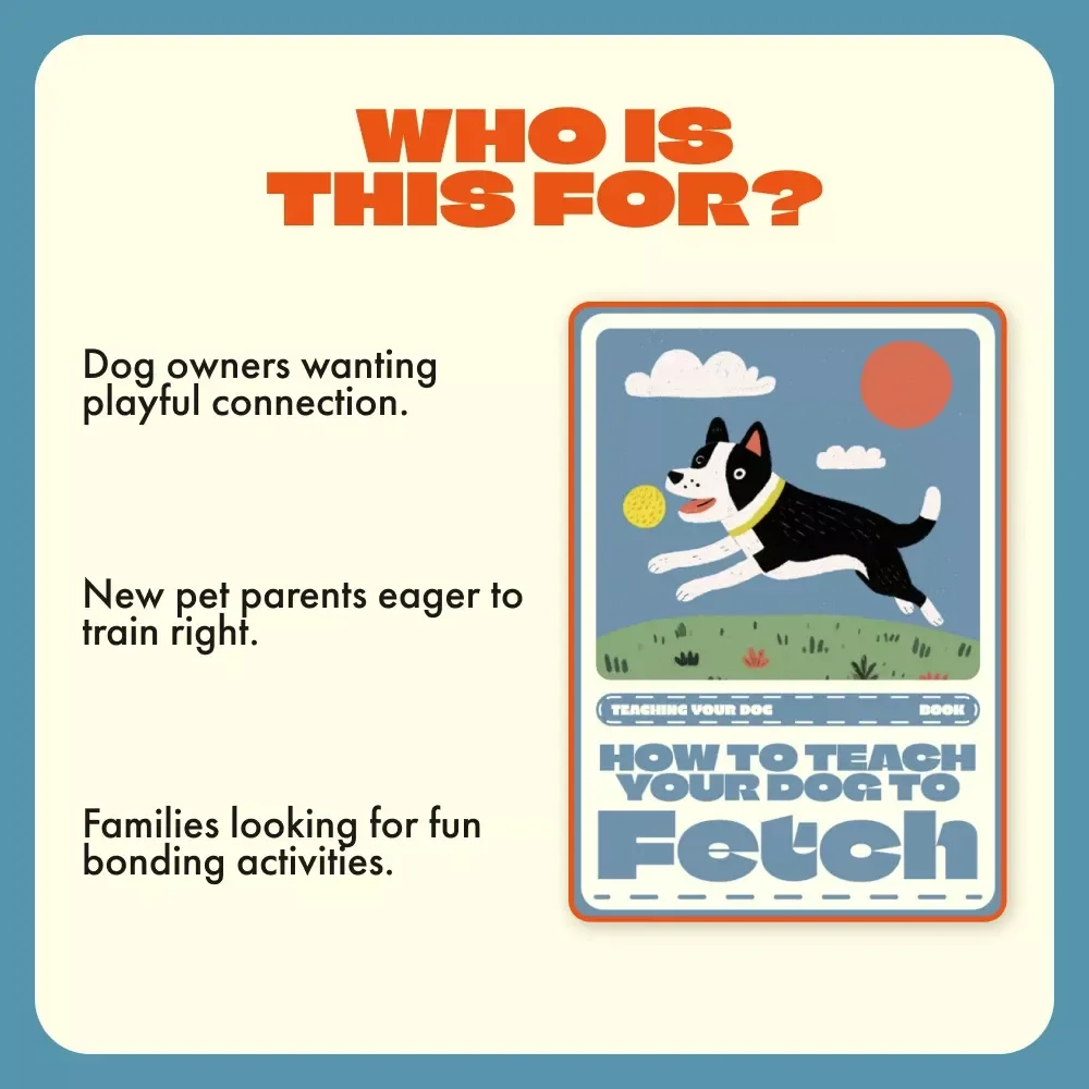 How to Teach Your Dog to Fetch | Dog Training eBook | Step-by-Step Digital Guide for Pet Owners | Learn How to Teach Your Dog to Fetch Easily