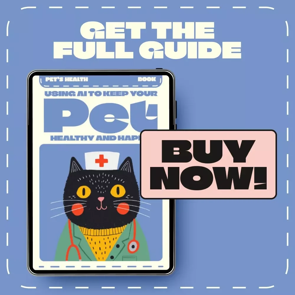 Using AI to Keep Your Pet Healthy and Happy | Digital Pet Care Guide, eBook & Checklist for Smart Pet Owners | AI Pet Health Monitoring & Wellness Tools