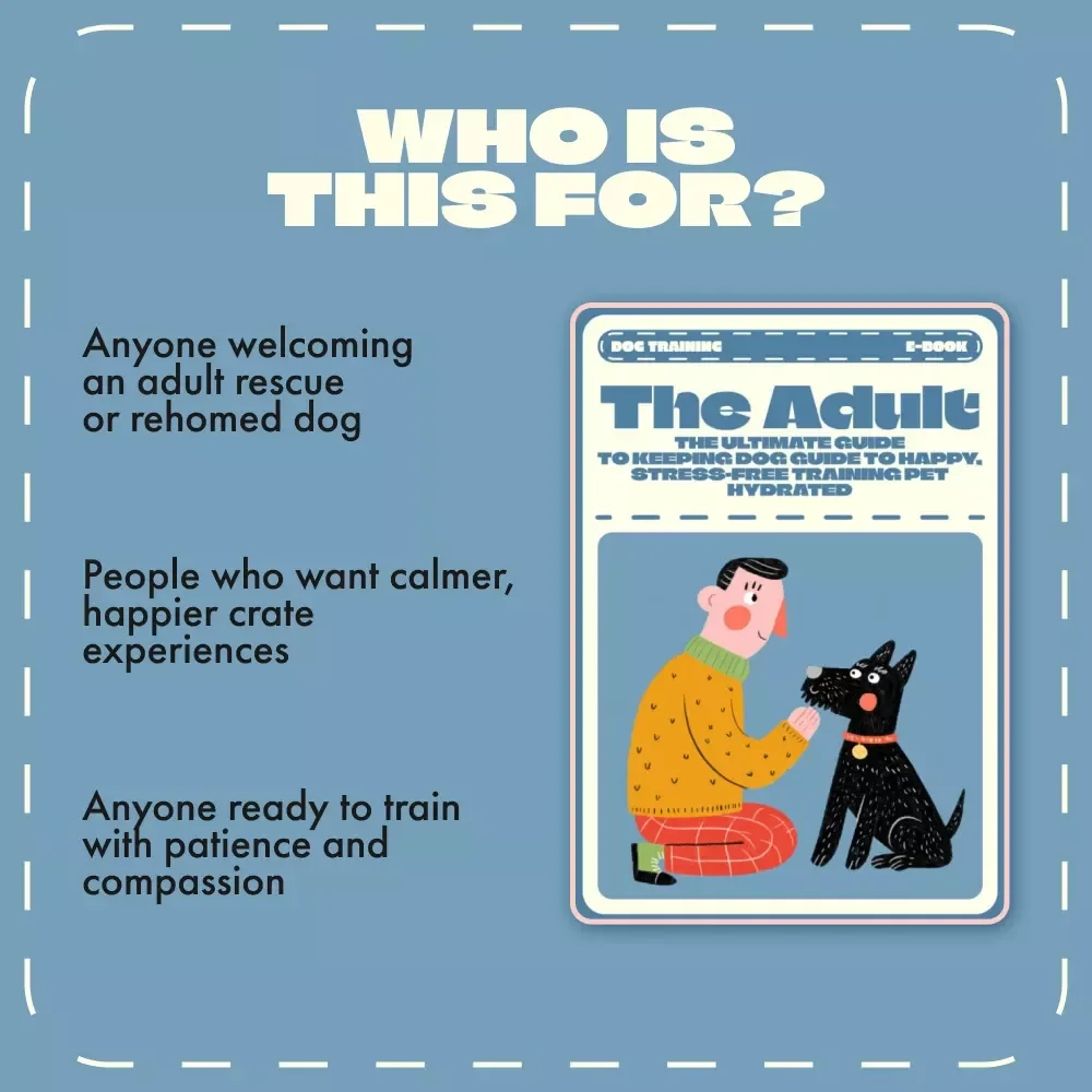 The Adult Dog Guide to Happy, Stress-Free Training | eBook for Pet Owners | How to Crate Train an Adult Dog Made Easy | Digital Download Dog Training Manual
