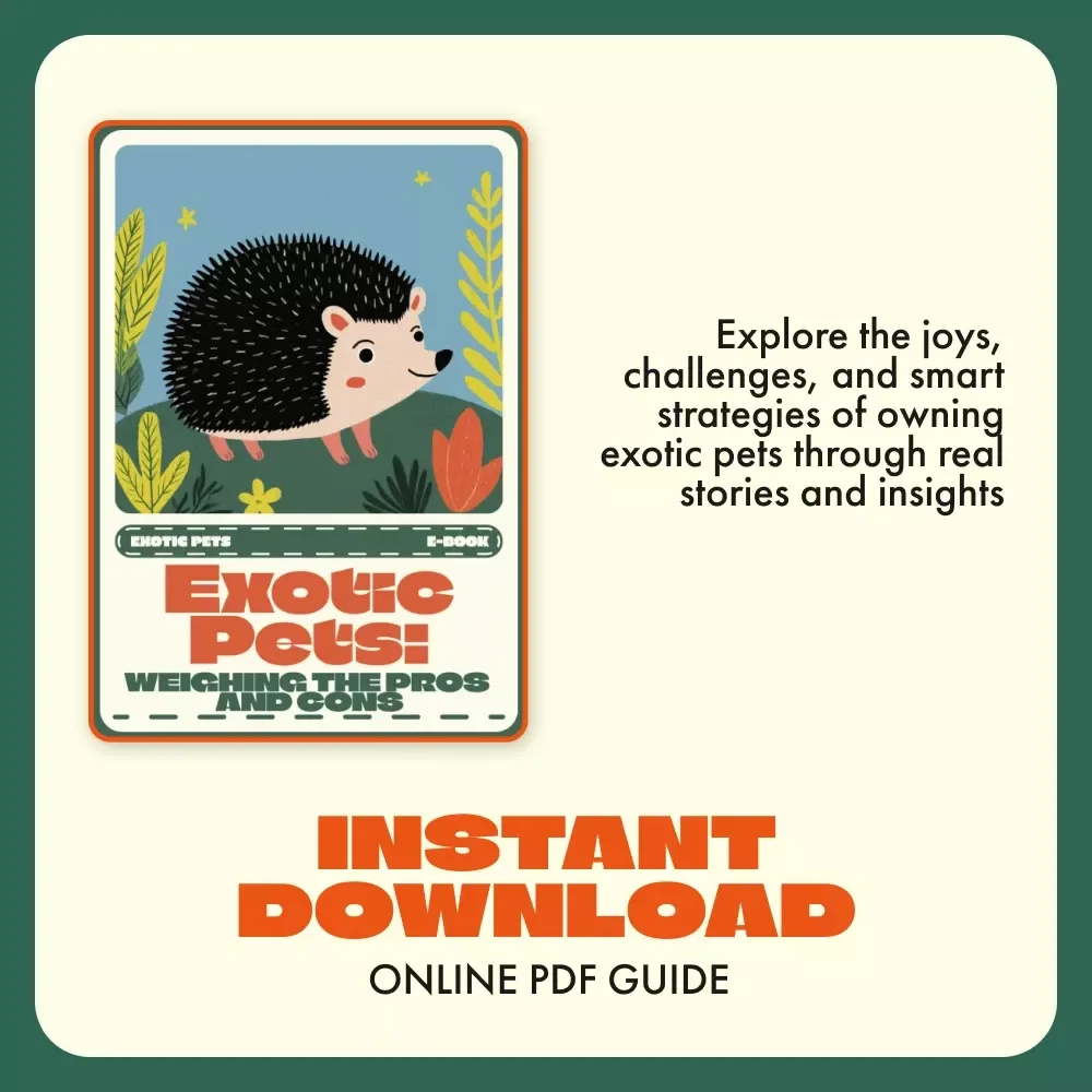 Exotic Pets: Weighing the Pros and Cons | eBook Guide to Responsible Exotic Pet Ownership, Pros & Cons Explained, Real-Life Stories, AI Pet Tools, and Care Tips | Instant Digital Download