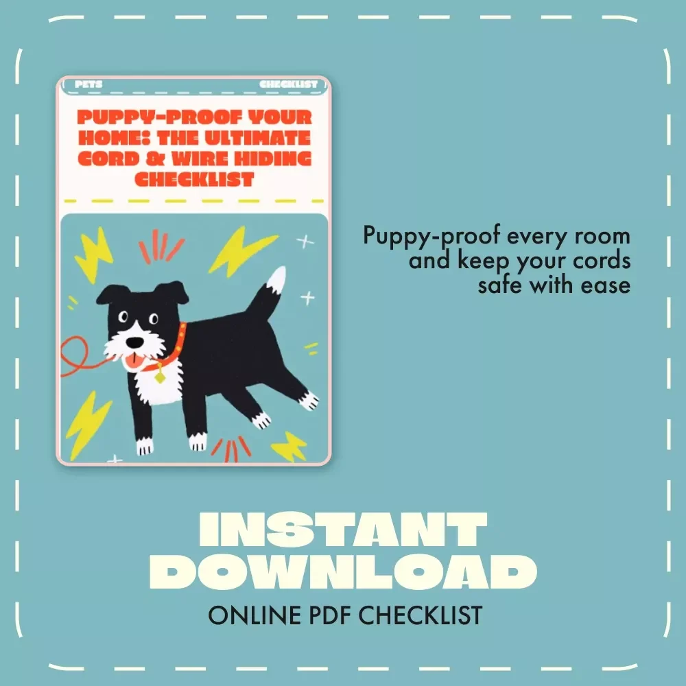 Puppy-Proof Your Home: The Ultimate Cord & Wire Hiding Checklist | Digital Download | How to Hide Cords and Wires from Puppies | Pet Safety Guide for New Puppy Owners