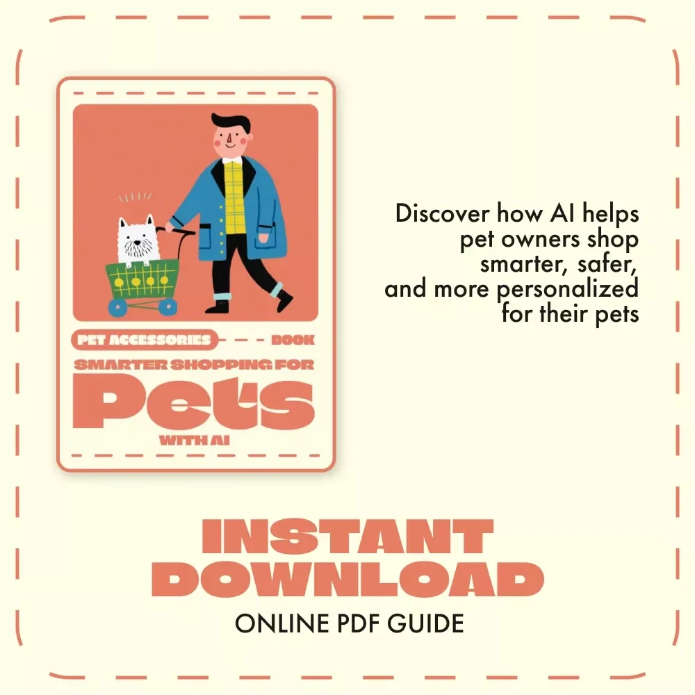 Smarter Shopping for Pets with AI | Ebook Guide on How to Use AI to Choose Pet Accessories, Save Money & Find the Perfect Fit for Your Furry Friend