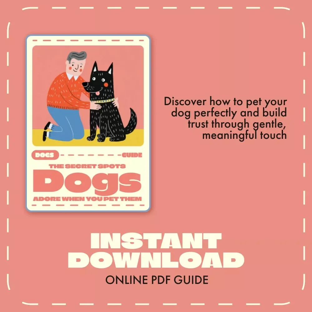 The Secret Spots Dogs Adore When You Pet Them | Digital Dog Guide for Pet Lovers | Understanding Dog Body Language, Petting Tips & AI Training Insights | Printable eBook for Dog Owners & Trainers