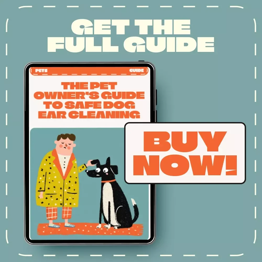 The Pet Owner’s Guide to Safe Dog Ear Cleaning | Printable Digital Guide for Cleaning Dog Ears Safely | Vet-Approved eBook for Pet Parents