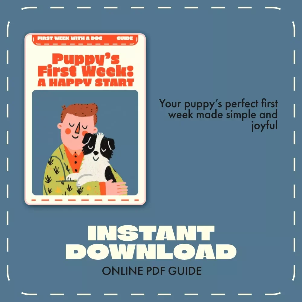 Puppy’s First Week: A Happy Start | New Dog Owner Guide | What to Do in the First Week with a Dog | Puppy Training & Routine eBook Download