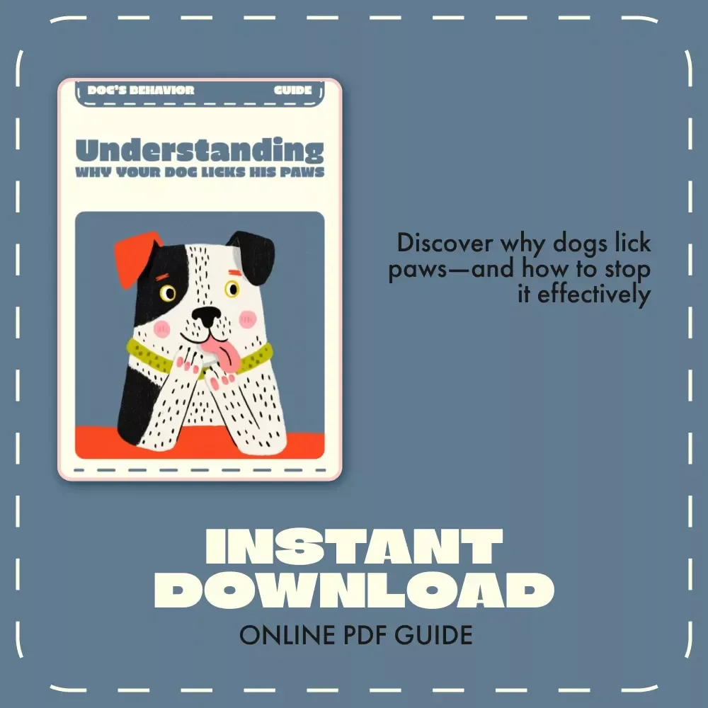 Understanding Why Your Dog Licks His Paws | Digital Dog Care Guide | Pet Behavior eBook | Why Is My Dog Licking His Paws Explained for Pet Owners