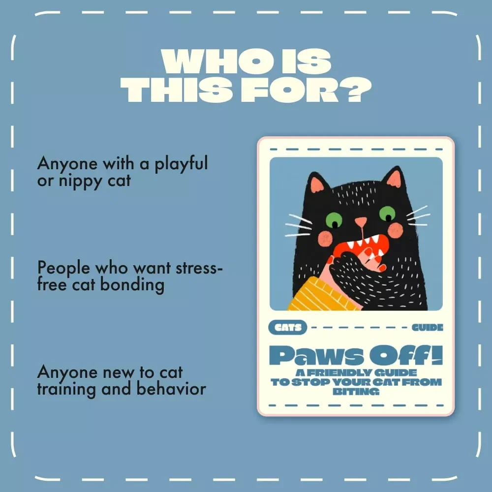 Paws Off! A Friendly Guide to Stop Your Cat from Biting | How to Stop a Cat from Biting | Cat Behavior Training eBook for Pet Owners