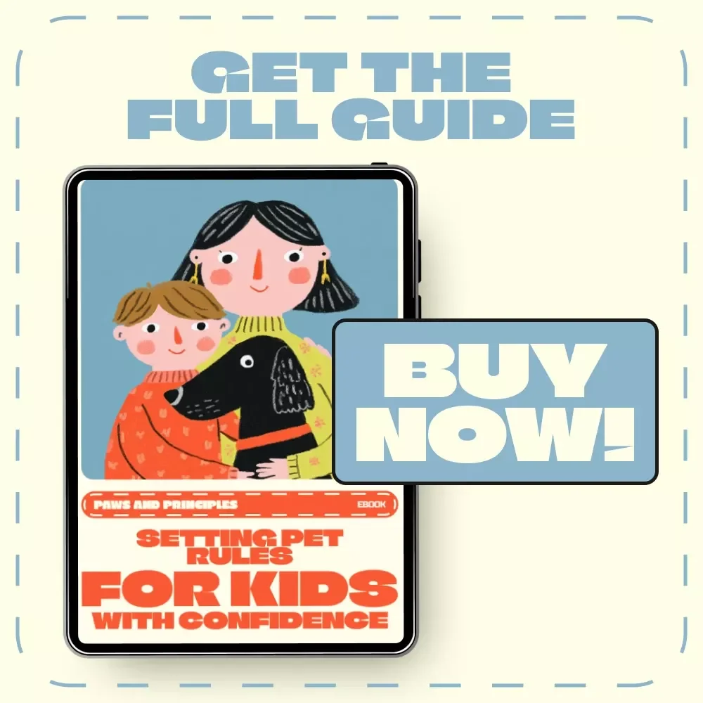 Paws and Principles: Setting Pet Rules for Kids with Confidence | Family eBook Guide for Setting Pet Rules for Children, Teaching Responsibility & Empathy