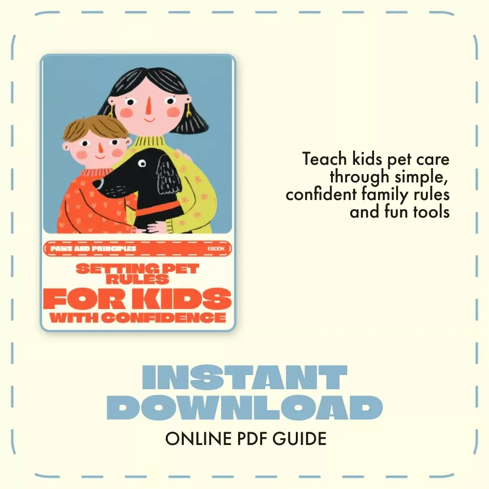 Paws and Principles: Setting Pet Rules for Kids with Confidence | Family eBook Guide for Setting Pet Rules for Children, Teaching Responsibility & Empathy