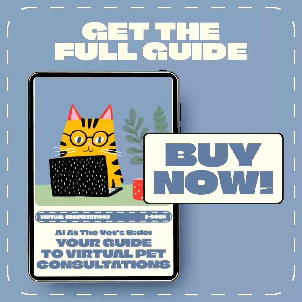 AI at the Vet’s Side: Your Guide to Virtual Pet Consultations | How to Use AI for Virtual Vet Consultations | Digital eBook for Pet Owners and Animal Lovers