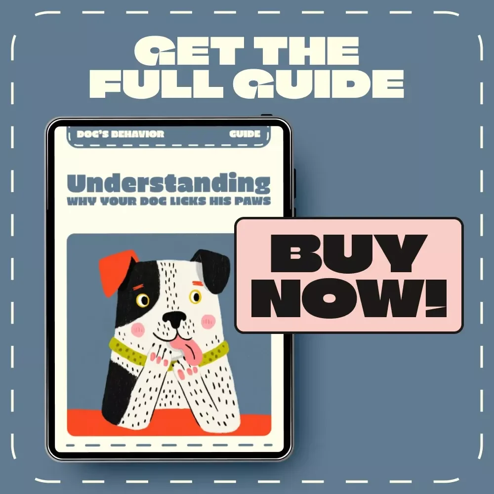 Understanding Why Your Dog Licks His Paws | Digital Dog Care Guide | Pet Behavior eBook | Why Is My Dog Licking His Paws Explained for Pet Owners