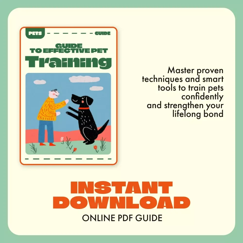 Guide to Effective Pet Training | Digital Pet Training Guide, eBook & Checklist for How to Train Your Pet Effectively | Pet Obedience & Behavior Improvement Download