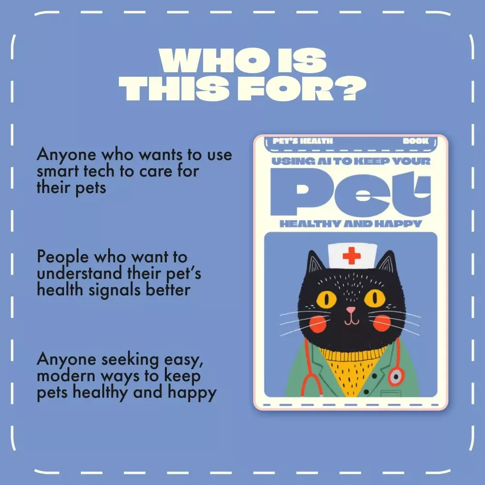 Using AI to Keep Your Pet Healthy and Happy | Digital Pet Care Guide, eBook & Checklist for Smart Pet Owners | AI Pet Health Monitoring & Wellness Tools