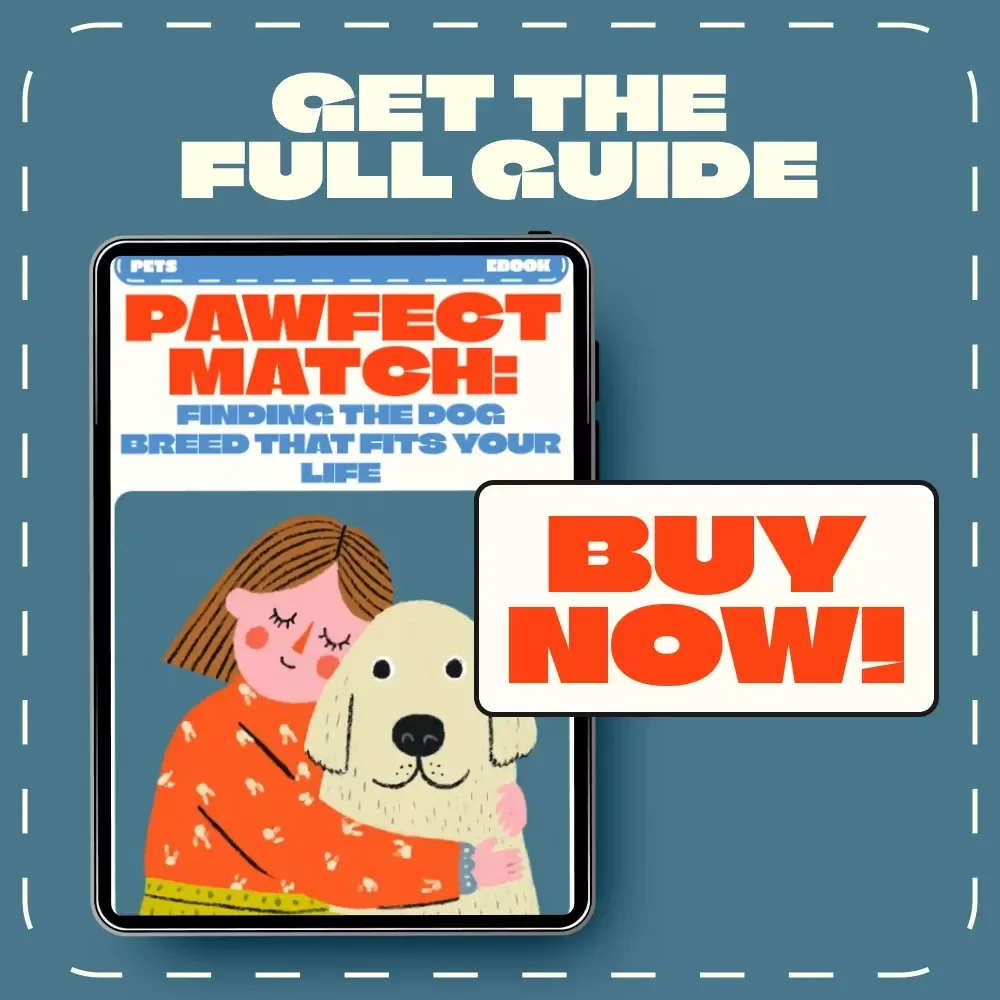 Pawfect Match: Finding the Dog Breed That Fits Your Life | eBook Guide on How to Pick a Dog Breed for Your Lifestyle | Digital Download for Dog Lovers & Pet Owners