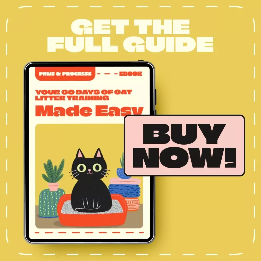 Paws & Progress: Your 30 Days of Cat Litter Training Made Easy | First 30 Days Litter Training Plan for Cats | Step-by-Step eBook for New Cat Owners | Printable PDF Guide