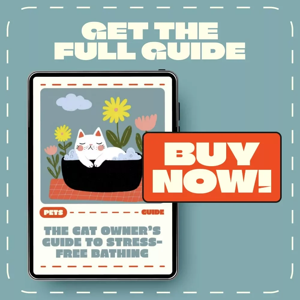 The Cat Owner’s Guide to Stress-Free Bathing | Digital Cat Care Guide for Pet Owners | How to Bathe a Cat at Home Made Easy | Cat Grooming & Bathing eBook for Beginners